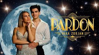 NIKA ZORJAN - PARDON (Official Video)