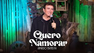Amado Batista - EU QUERO NAMORAR - DVD "Perdoa"