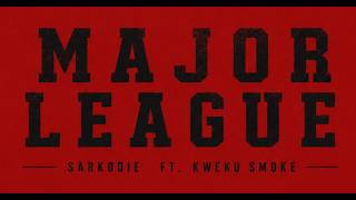 Sarkodie - Major League ft. Kweku Smoke (Audio Slide)