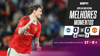 UNITED VENCE O BRIGHTON NOS PÊNALTIS E FARÁ FINAL CONTRA O CITY | Melhores Momentos