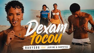 BabySdu x Jair Mc x Carpotxa - Dexam Tocou (Official Video)