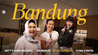 Yura Yunita, Hetty Koes Endang & Indahkus - Bandung (Live Session) Eps 4 #MainKeRumah