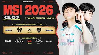 [VN] BLG vs HLE | MSI 2026 - Chung Kết Tổng 12.07.2026