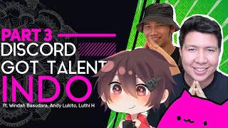 Discord Got Talent Indonesia ( Ft. MILYHYA , Windah Basudara , Andy Lukito )
