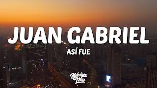 Juan Gabriel - Así Fue (Letra/Lyrics)