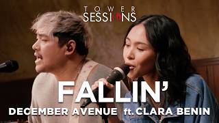 December Avenue feat. Clara Benin - Fallin' | Tower Sessions